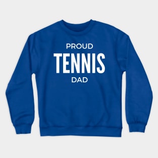 Proud Tennis Dad Crewneck Sweatshirt